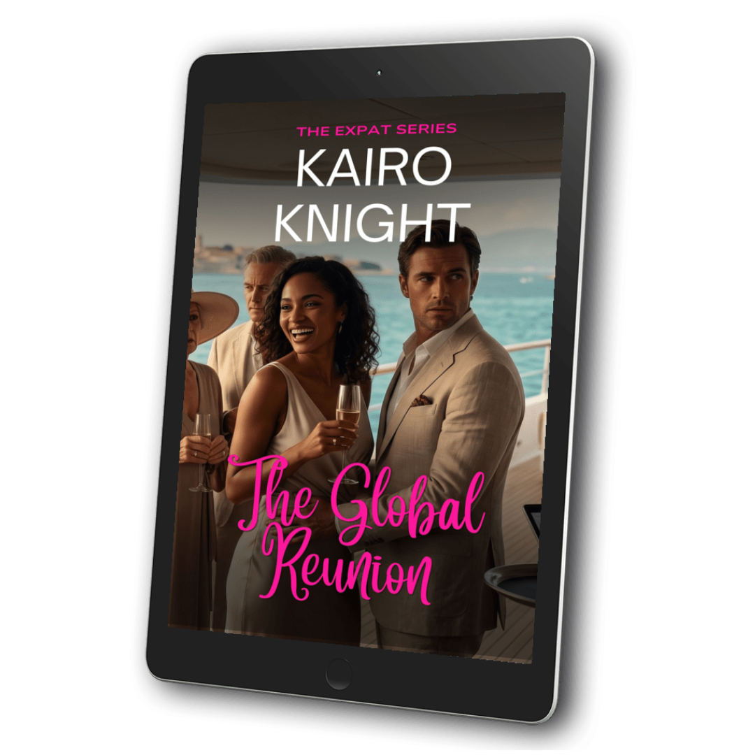 The Global Reunion: Kairo Knight, The Expat Set, Book 12