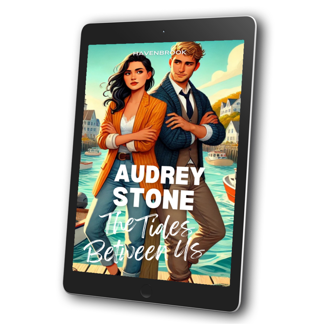 The Tides Between Us: Audrey Stone, The Audrey Stone (Havenbrook) Romances, Book 19