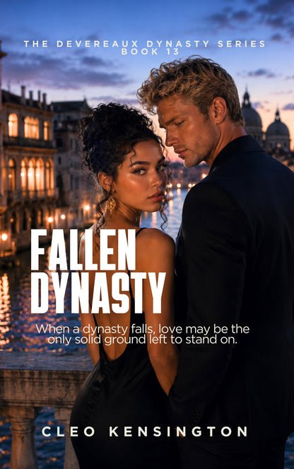Fallen Dynasty: The Devereaux Dynasty Series, Cleo Kensington, Book 13