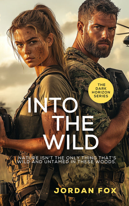 Into the Wild - The Dark Horizon Series, book 10, Jordan Fox