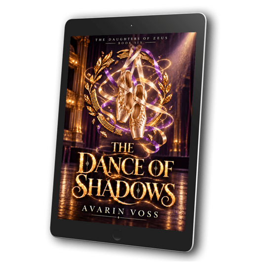 The Dance of Shadows: The Daughters of Zeus Series, Avarin Voss, Book 6