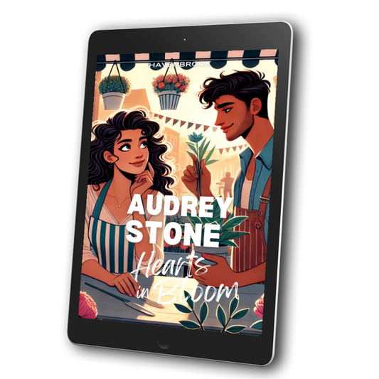 Hearts in Bloom: Audrey Stone, The Audrey Stone (Havenbrook) Romances, Book 7