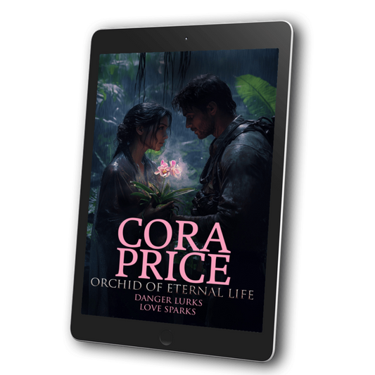Orchid of Eternal Life: Cora Price, The Heart & Treasure Series, Book 17