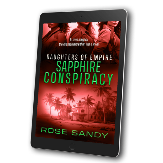 Sapphire Conspiracy: Daughters of Empire Series, Rose Sandy, Book 4