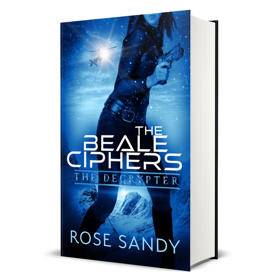 The Decrypter: The Beale Ciphers: Rose Sandy, Calla Cress Decrypter Thriller Series, Book 6