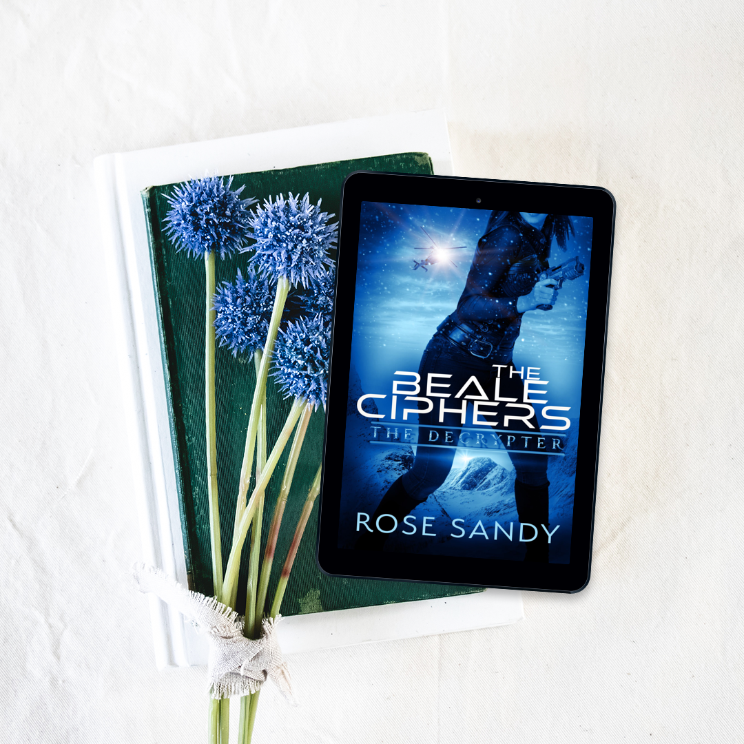 The Decrypter: The Beale Ciphers: Rose Sandy, Calla Cress Decrypter Thriller Series, Book 6