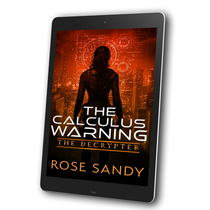 The Decrypter: The Calculus Warning: Rose Sandy, Calla Cress Decrypter Thriller Series, Book 11