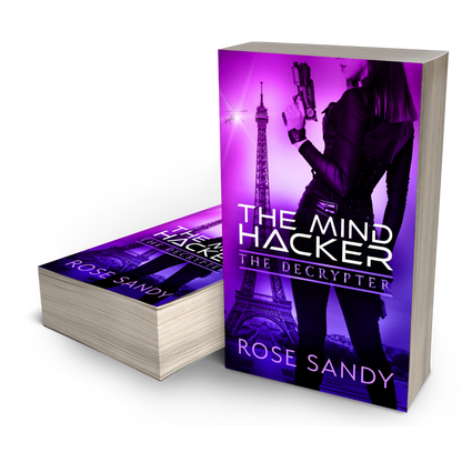 The Decrypter: The Mind Hacker: Rose Sandy, Calla Cress Decrypter Thriller Series, Book 2