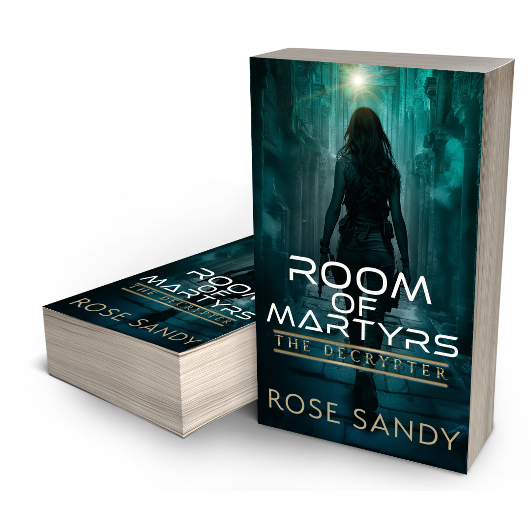 The Decrypter: The Room of Martyrs: Rose Sandy, Calla Cress Decrypter Thriller Series, Book 13