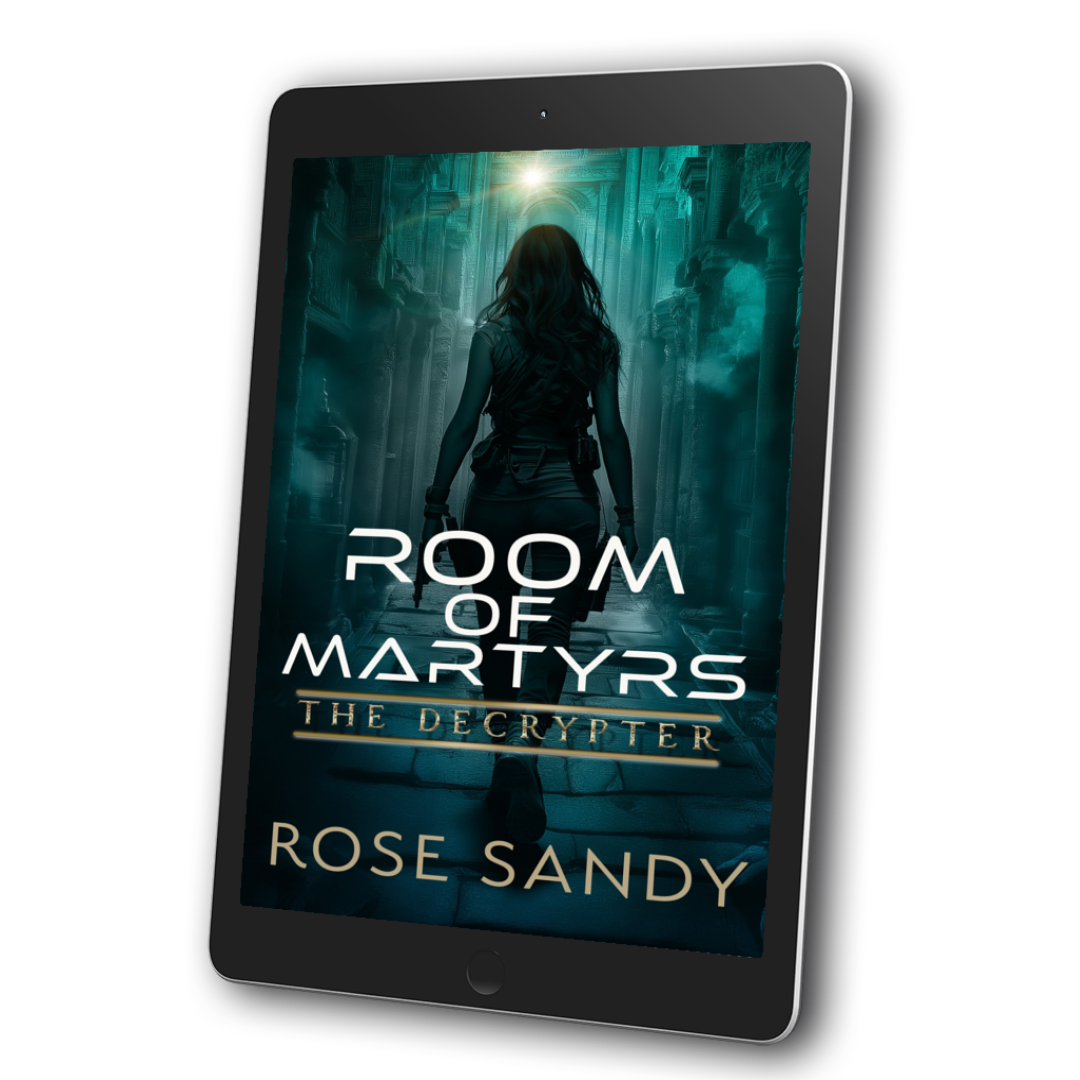 The Decrypter: The Room of Martyrs: Rose Sandy, Calla Cress Decrypter Thriller Series, Book 13