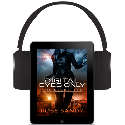 The Decrypter: Digital Eyes Only: Rose Sandy, Calla Cress Decrypter Thriller Series, Book 3