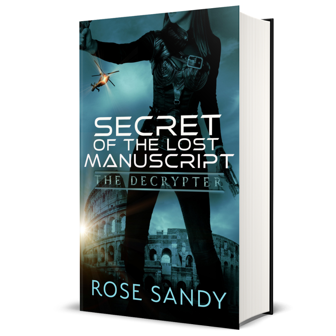 The Decrypter: Secret of the Lost Manuscript: Rose Sandy, Calla Cress Decrypter Thriller Series, Book 1