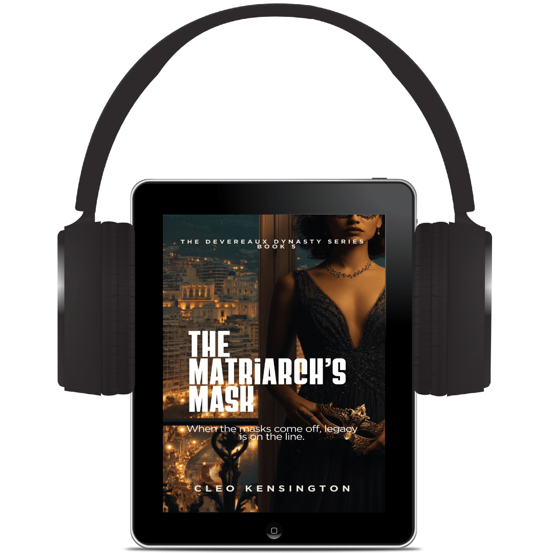 The Matriarch’s Mask: The Devereaux Dynasty Series, Cleo Kensington, Book 5