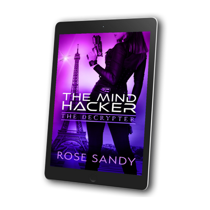 The Decrypter: The Mind Hacker: Rose Sandy, Calla Cress Decrypter Thriller Series, Book 2